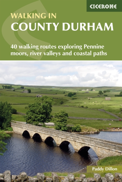 Walking in County Durham : 40 walking routes exploring Pennine moors, river valleys and coastal paths, Paperback / softback Book