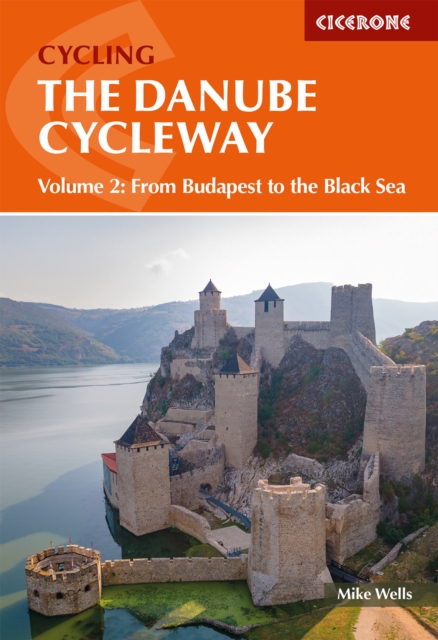 The Danube Cycleway Volume 2 : From Budapest to the Black Sea, Paperback / softback Book