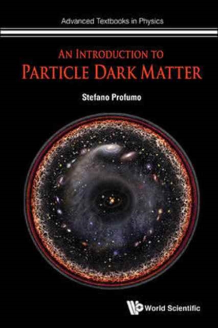 Introduction To Particle Dark Matter, An, Hardback Book