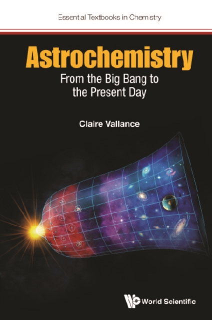 Astrochemistry: From The Big Bang To The Present Day, EPUB eBook