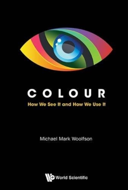 Colour: How We See It And How We Use It, Hardback Book
