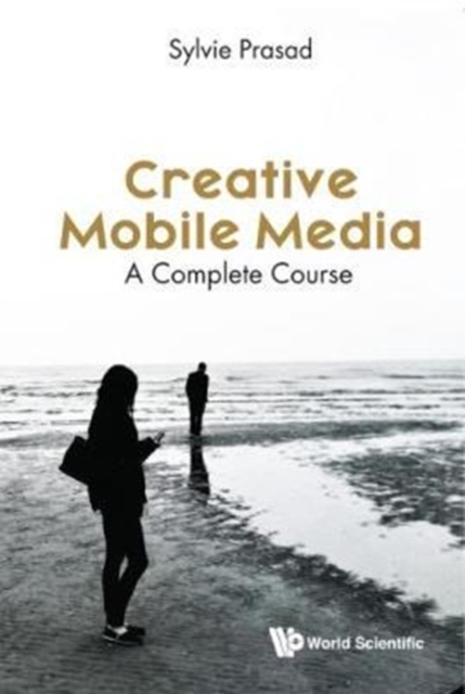 Creative Mobile Media: A Complete Course, Hardback Book