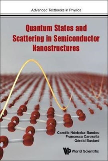 Quantum States And Scattering In Semiconductor Nanostructures, Paperback / softback Book