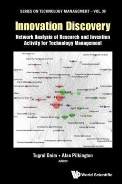 Innovation Discovery: Network Analysis Of Research And Invention Activity For Technology Management, Hardback Book