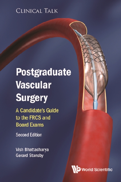 Postgraduate Vascular Surgery: A Candidate's Guide To The Frcs And Board Exams (Second Edition), EPUB eBook