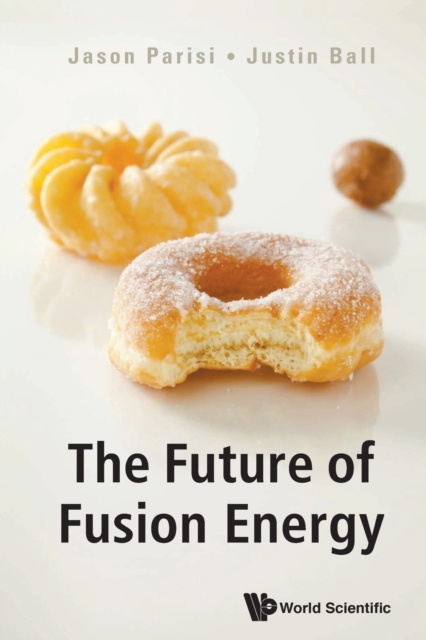 Future Of Fusion Energy, The, Paperback / softback Book