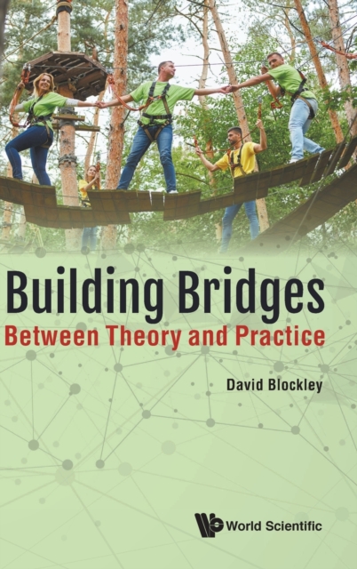 Building Bridges: Between Theory And Practice, Hardback Book