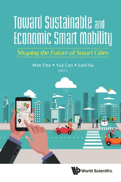 Toward Sustainable And Economic Smart Mobility: Shaping The Future Of Smart Cities, EPUB eBook
