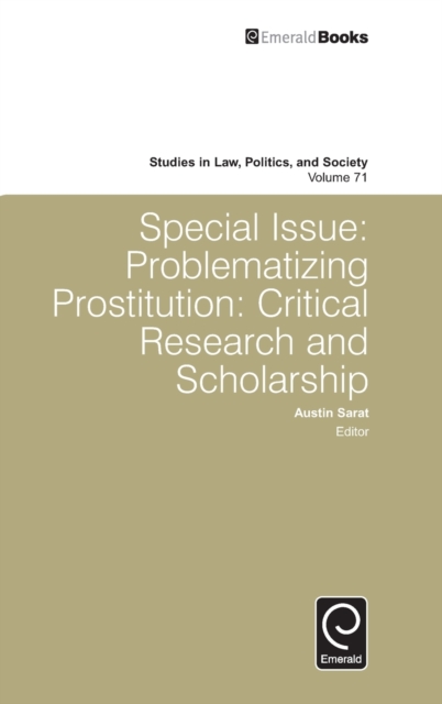 Special Issue : Problematizing Prostitution: Critical Research and Scholarship, Hardback Book