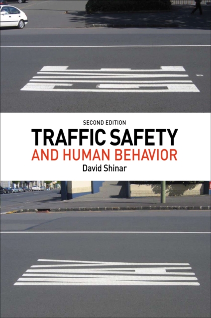 Traffic Safety and Human Behavior : Second Edition, Hardback Book