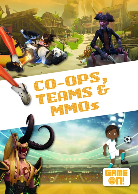 Co-Ops, Teams & MMOs, Hardback Book