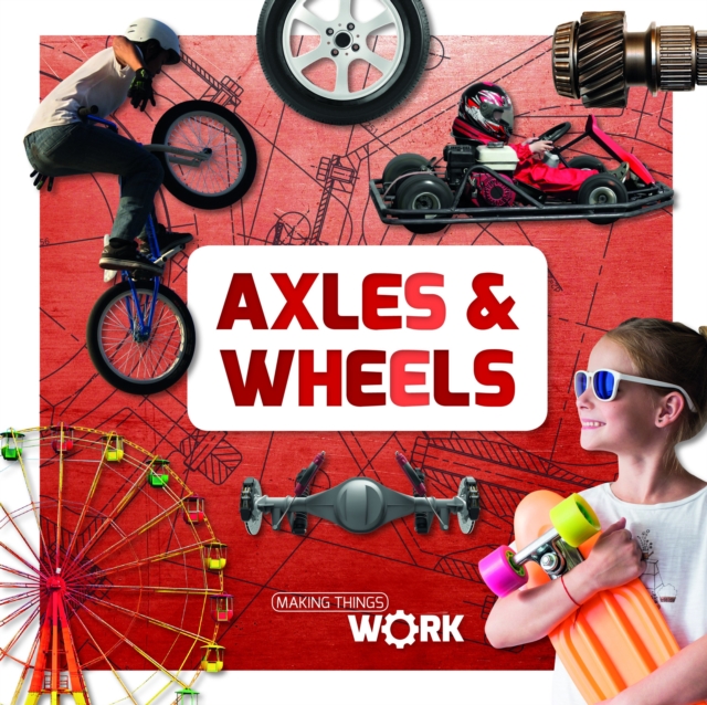 Axels and Wheels, Hardback Book