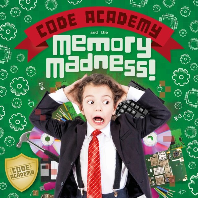 Code Academy and the Memory Madness!, Hardback Book