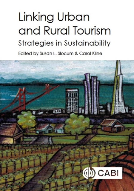 Linking Urban and Rural Tourism : Strategies in Sustainability, Hardback Book
