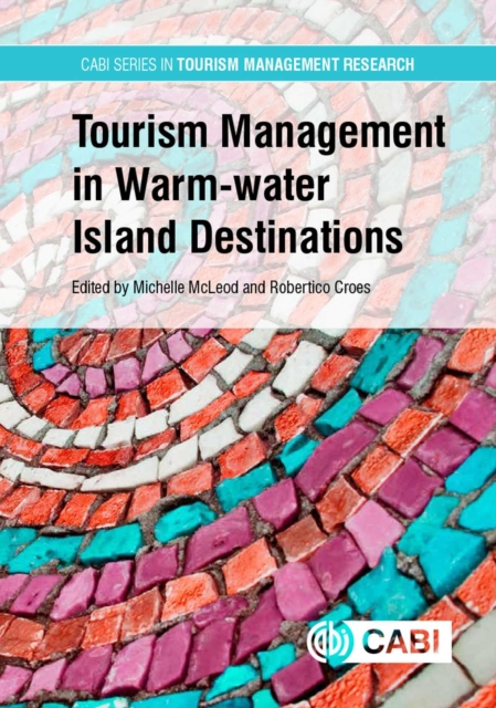 Tourism Management in Warm-water Island Destinations, Hardback Book