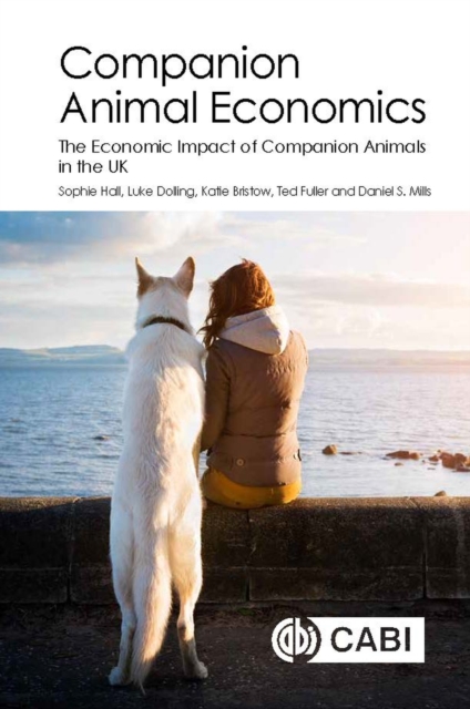 Companion Animal Economics : The Economic Impact of Companion Animals in the UK, Paperback / softback Book