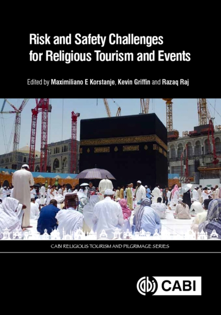 Risk and Safety Challenges for Religious Tourism and Events, Hardback Book