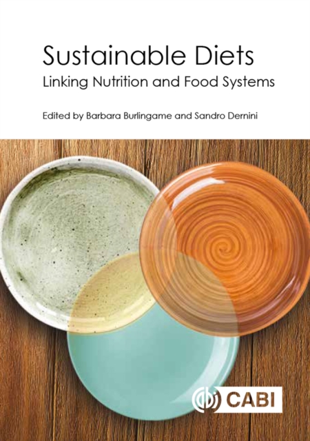 Sustainable Diets : Linking Nutrition and Food Systems, Hardback Book