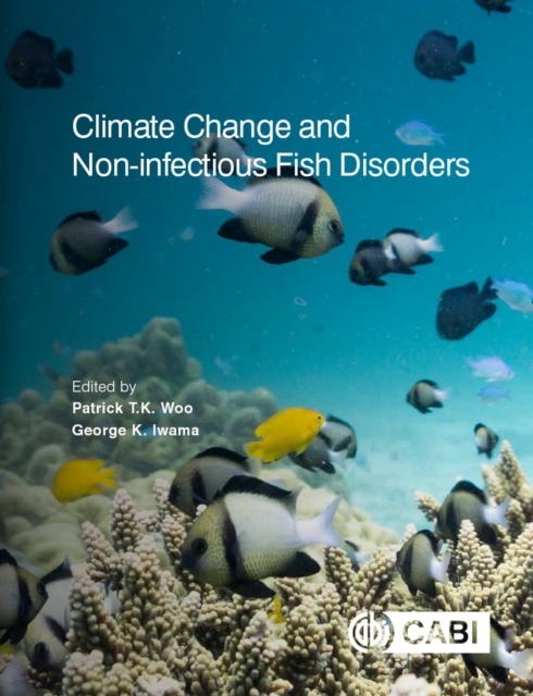 Climate Change and Non-infectious Fish Disorders, Hardback Book