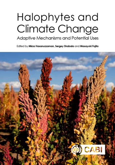 Halophytes and Climate Change : Adaptive Mechanisms and Potential Uses, Hardback Book