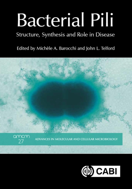 Bacterial Pili : Structure, Synthesis and Role in Disease, Paperback / softback Book