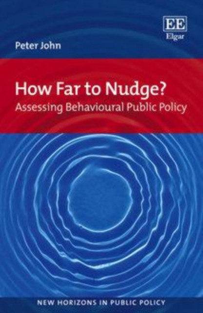 How Far to Nudge? : Assessing Behavioural Public Policy, PDF eBook
