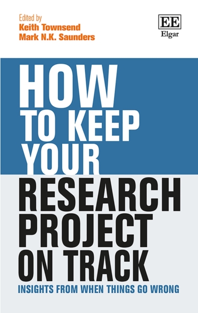 How to Keep Your Research Project on Track : Insights from When Things Go Wrong, PDF eBook