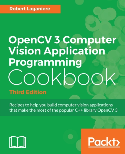 OpenCV 3 Computer Vision Application Programming Cookbook - Third Edition : Recipes to help you build computer vision applications that make the most of the popular C++ library OpenCV 3, EPUB eBook