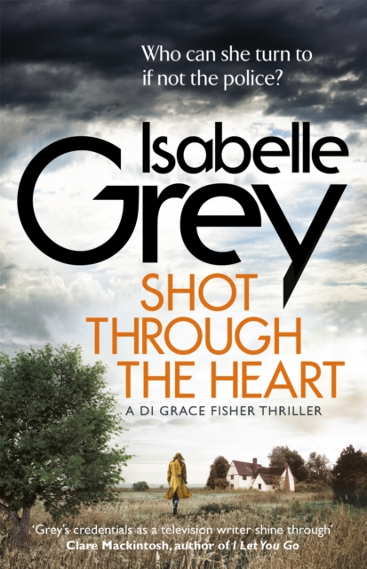 Shot Through the Heart : A compelling crime thriller exposing a web of police corruption, Paperback / softback Book