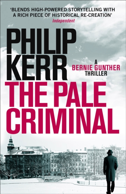 The Pale Criminal : Bernie Gunther Thriller 2, EPUB eBook
