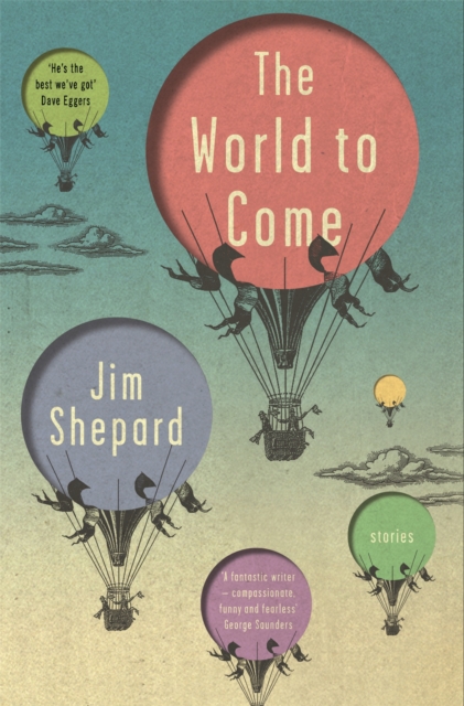 The World to Come : Stories, Paperback / softback Book