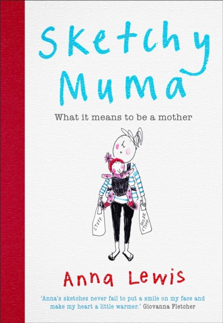 Sketchy Muma : What it Means to be a Mother, EPUB eBook