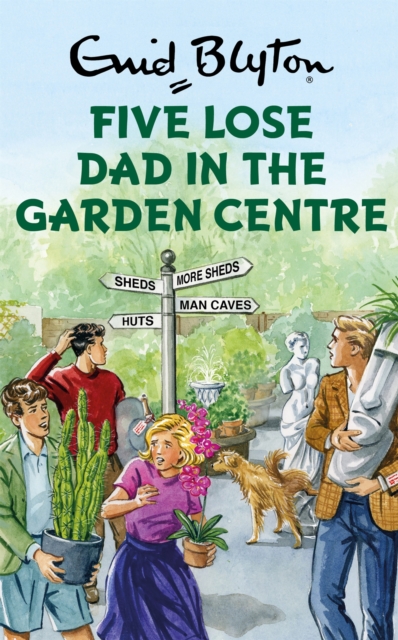 Five Lose Dad in the Garden Centre, Hardback Book