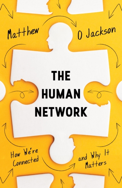 The Human Network : How We’re Connected and Why It Matters, Paperback / softback Book
