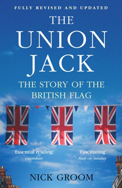 The Union Jack : The Story of the British Flag, Paperback / softback Book