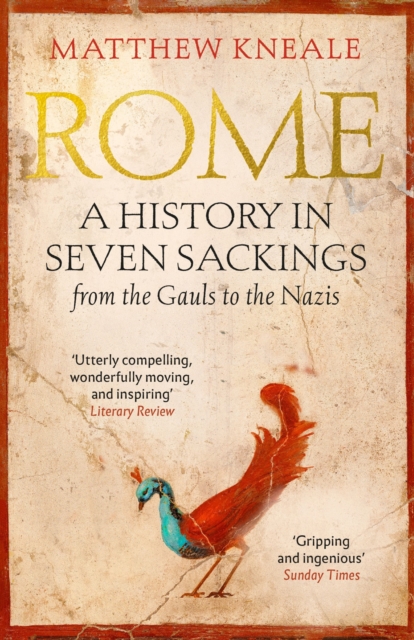 Rome: A History in Seven Sackings, Paperback / softback Book