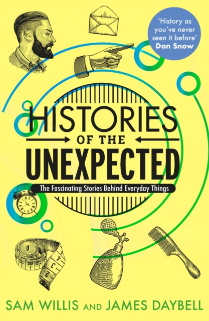 Histories of the Unexpected : How Everything Has a History, EPUB eBook