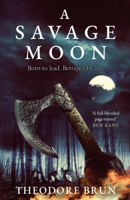 A Savage Moon : 'If Bernard Cornwell and George R R Martin had a love child, it would look like this' The Times, EPUB eBook