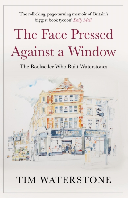 The Face Pressed Against a Window : A Memoir, Paperback / softback Book