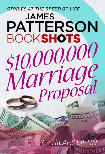 $10,000,000 Marriage Proposal : BookShots, EPUB eBook