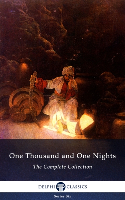 One Thousand and One Nights - Complete Arabian Nights Collection (Delphi Classics), EPUB eBook