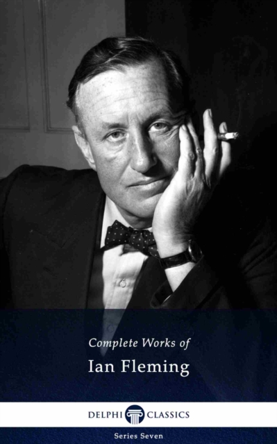 Delphi Complete Works of Ian Fleming (Illustrated), EPUB eBook