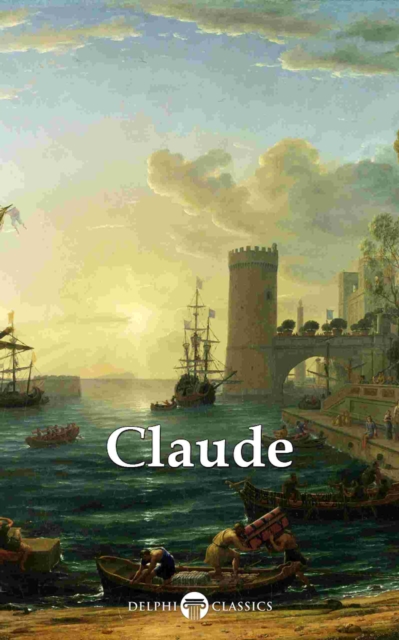 Delphi Complete Paintings of Claude Lorrain (Illustrated), EPUB eBook