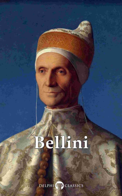 Delphi Complete Works of Giovanni Bellini (Illustrated), EPUB eBook