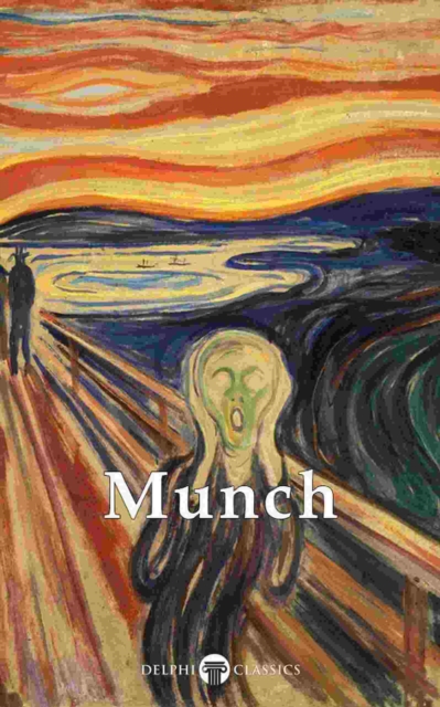 Delphi Complete Paintings of Edvard Munch (Illustrated), EPUB eBook