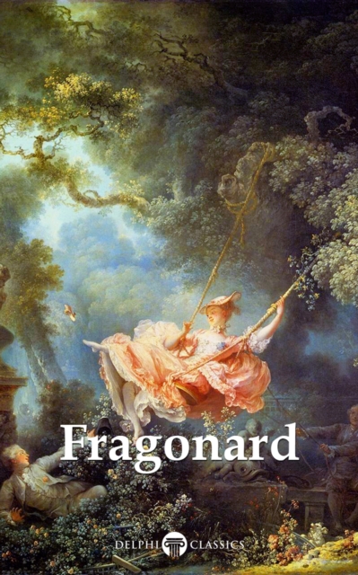 Delphi Complete Works of Jean-Honore Fragonard (Illustrated), EPUB eBook