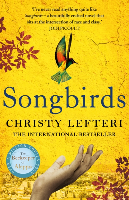 Songbirds : The powerful novel from the author of The Beekeeper of Aleppo and The Book of Fire, EPUB eBook