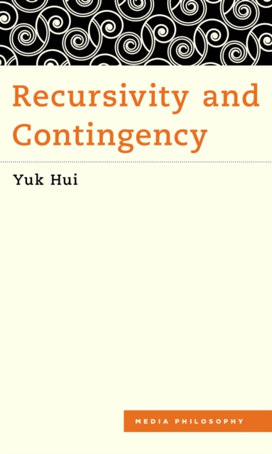 Recursivity and Contingency, Hardback Book