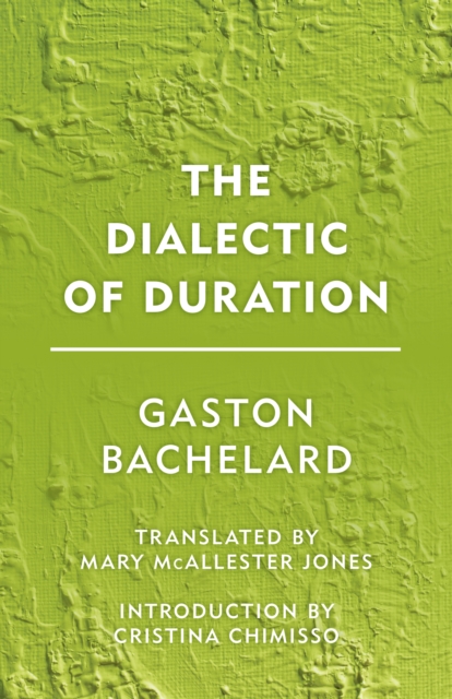 The Dialectic of Duration, Hardback Book