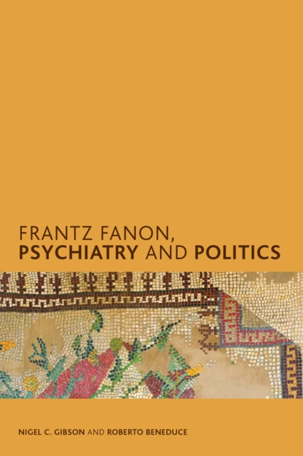 Frantz Fanon, Psychiatry and Politics, Hardback Book